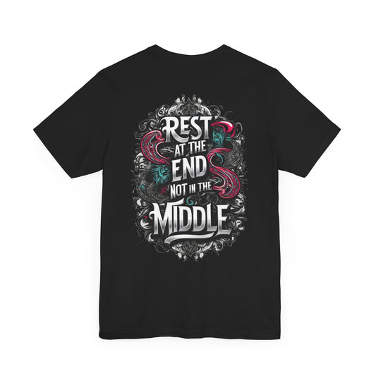 Rest at The End Tee